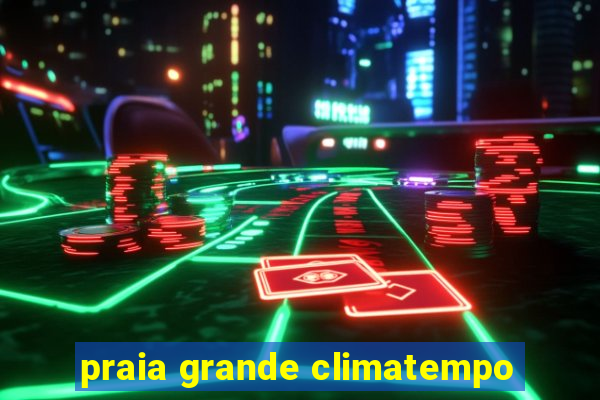 praia grande climatempo